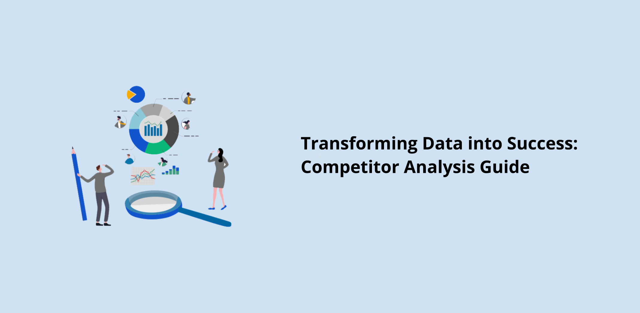 Transforming Data into Success: Competitor Analysis Guide